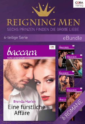 [Cora - eBundle 01] • Reigning Men - Sechs Prinzen finden die große Liebe